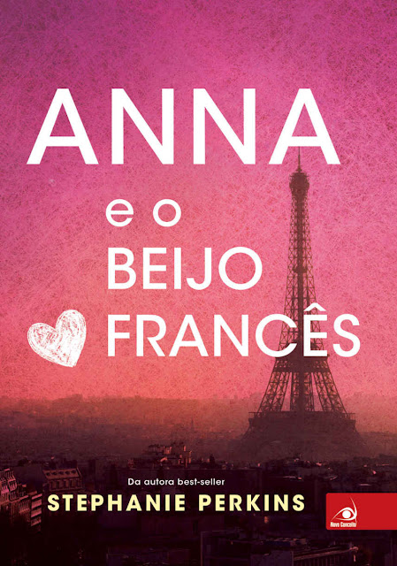 Anna e o Beijo Francês - Stephanie Perkins