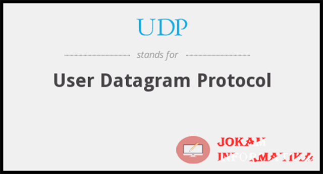 UDP : Pengertian, Fungsi, Kelebihan Dan Fitur UDP - JOKAM INFORMATIKA