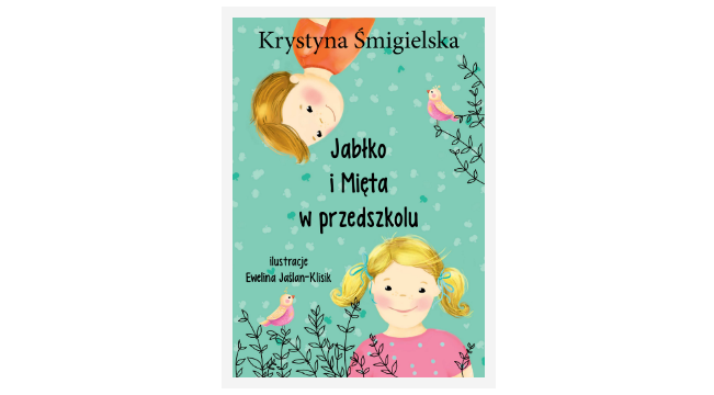 Wygraj książkę „Jabłko i Mięta w przedszkolu Konkurs