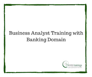 Business Analyst Training with Banking Domain 