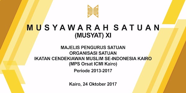 Besok, 24 Oktober 2017 Orsat ICMI Kairo Akan Mengadakan Musyawarah Satuan (Musyat) XI Besok, 24 Oktober 2017 Orsat ICMI Kairo Akan Mengadakan Musyawarah Satuan (Musyat) XI