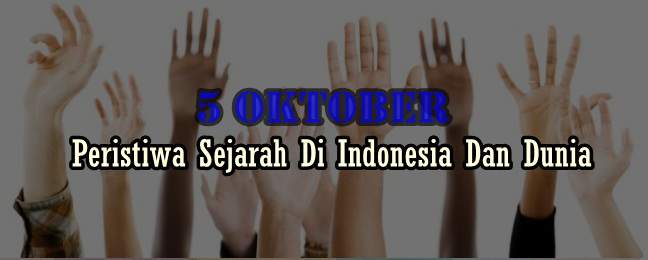 http://www.tanggalhari.com/ Peristiwa Sejarah Bulan Oktober Di Indonesia Dan Dunia Mulai Tanggal 1, 2, 3, 4, 5 Sampai 31 http://www.tanggalhari.com/ Peristiwa Sejarah Bulan Oktober Di Indonesia Dan Dunia Mulai Tanggal 1, 2, 3, 4, 5 Sampai 31