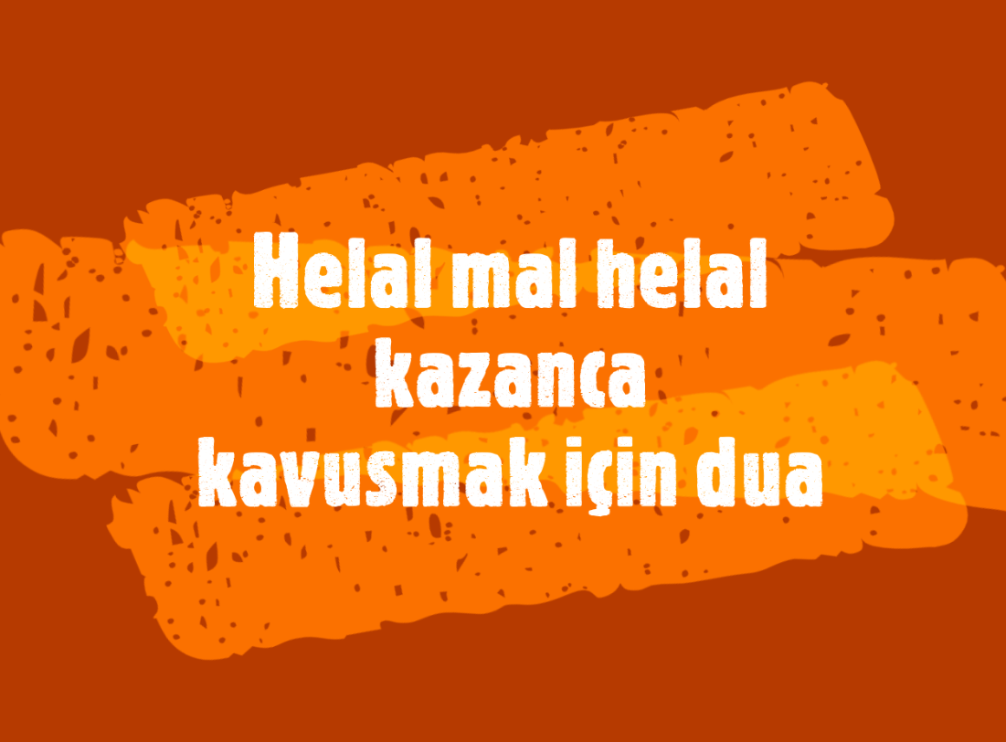 helal mal helal kazanca kavuşmak için dua günlük okunacak dualar