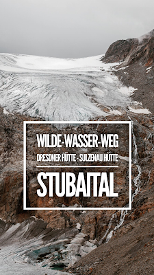 WildeWasserWeg | Dresdner Hütte - Sulzenau Hütte - Grawa Wasserfall | Stubaital | Wandern-Tirol | Wanderung-Stubaital