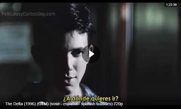 CLIC PARA VER VIDEO El Delta - The Delta - PELICULA GAY - EEUU - 1996 CLIC PARA VER VIDEO El Delta - The Delta - PELICULA GAY - EEUU - 1996