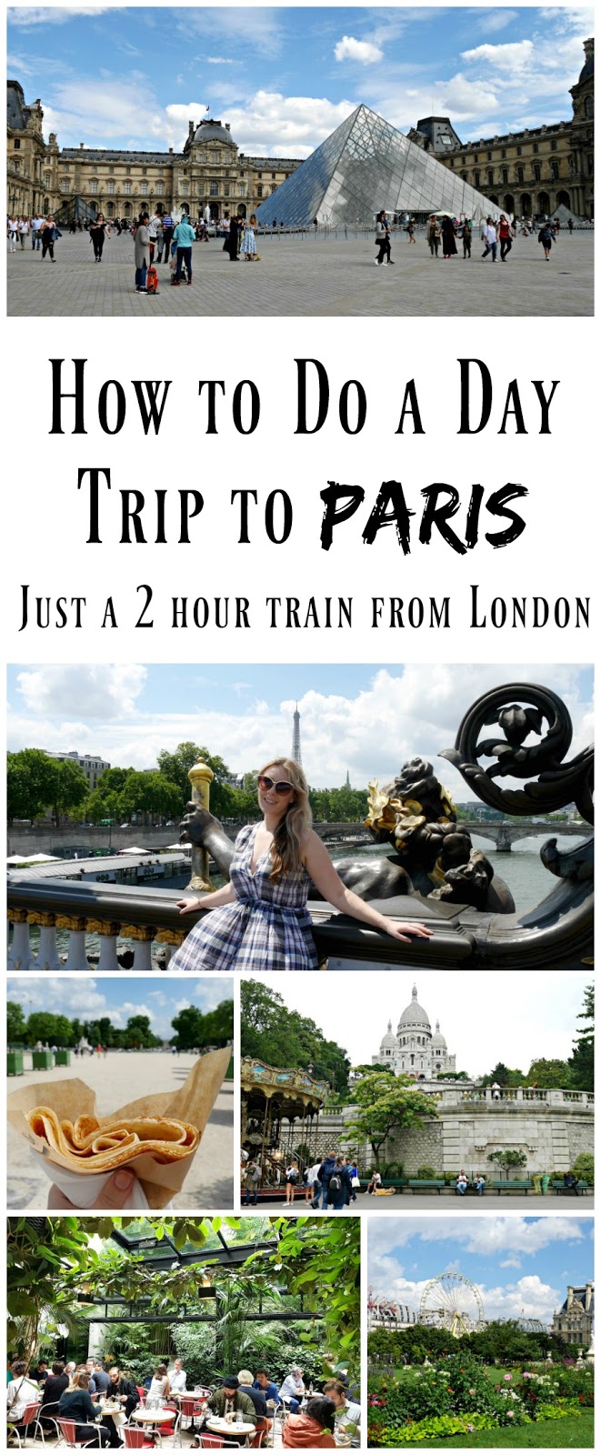 How To Do A Day Trip to Paris. Lux Life London Luxury Lifestyle