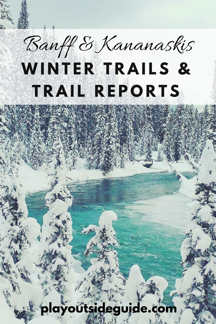 Winter Trails and Trail Reports for Banff and Kananaskis Play Outside Guide