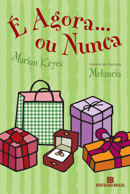 É agora... ou nunca - Marian Keyes