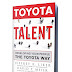 TOYOTA TALENT: DEVELOPING YOUR PEOPLE THE TOYOTA WAY – JEFFREY K. LIKER Y DAVID P. MEIER - [E-book in English]