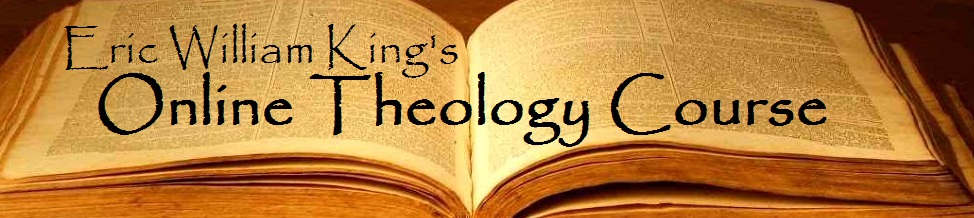 Online Theology Lectures ~ Eric William King