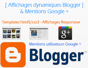 Affichages dynamiques Blogger et mentions utilisateurs Google Plus