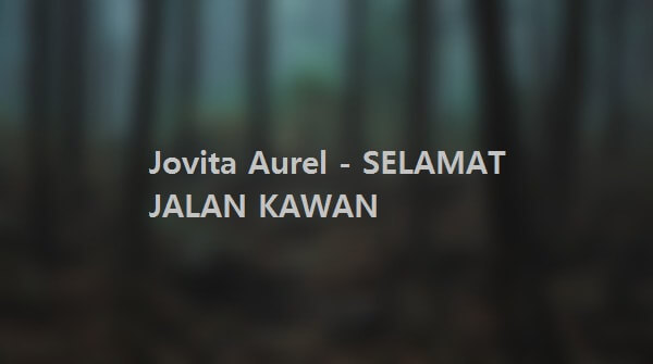 Download Lirik Lagu Selamat Jalan Kawan Arsia Lirik
