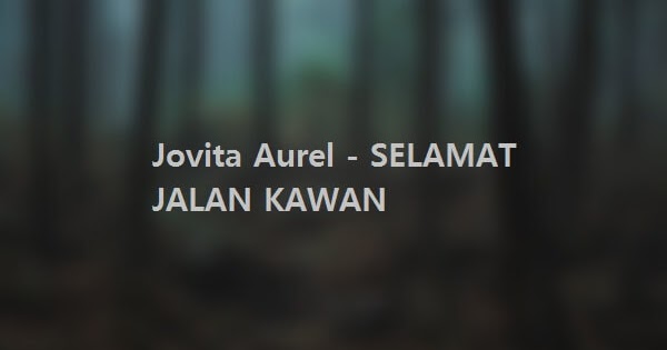 Download Lagu Selamat Jalan Cover Jovita Aurel Lukisan Download Lagu Selamat Jalan Cover Jovita Aurel Lukisan