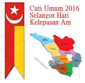 Cuti Umum 2016 Selangor Hari Kelepasan Am - IDEA BERITA