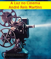 A luz no Cinema - André Reis Martins