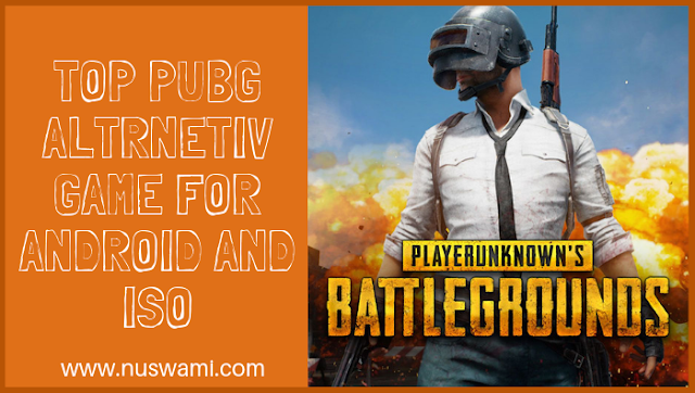Top Pubg Altrnetiv Game For Android And ISO In Hindi Top-Pubg-Altrnetiv-Game-For-Android-And-ISO