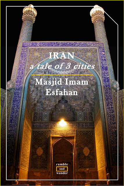 Iran: Esfahan's Masjid Imam Mosque / Masjid Shah Mosque - Ramble and Wander