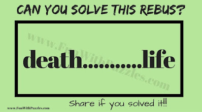 death.....life | Can you Solve this Rebus Puzzle?