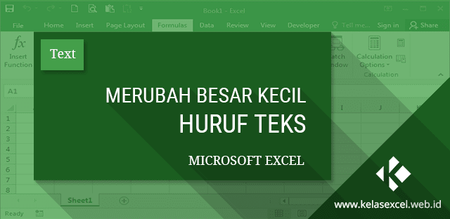 Cara Merubah Besar Kecil Huruf Teks Pada Microsoft Excel Cara Merubah Besar Kecil Huruf Teks Pada Microsoft Excel