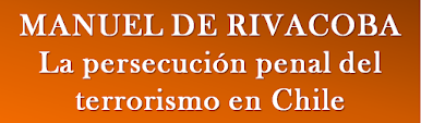 La persecución penal del terrorismo en Chile.