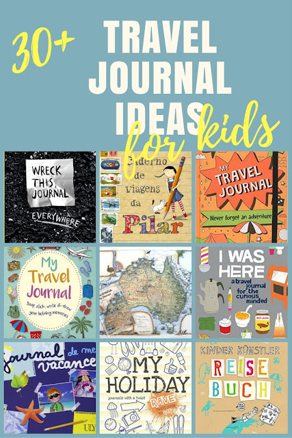30+ travel journal ideas for kids: DIY, notebooks, printables, foreign language books, etc.