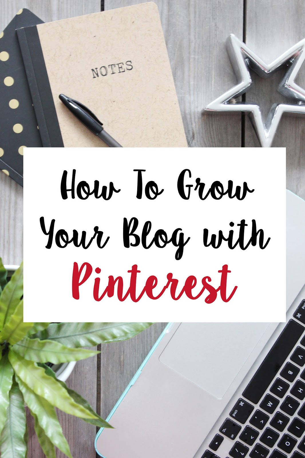 How To Grow Your Blog With Pinterest