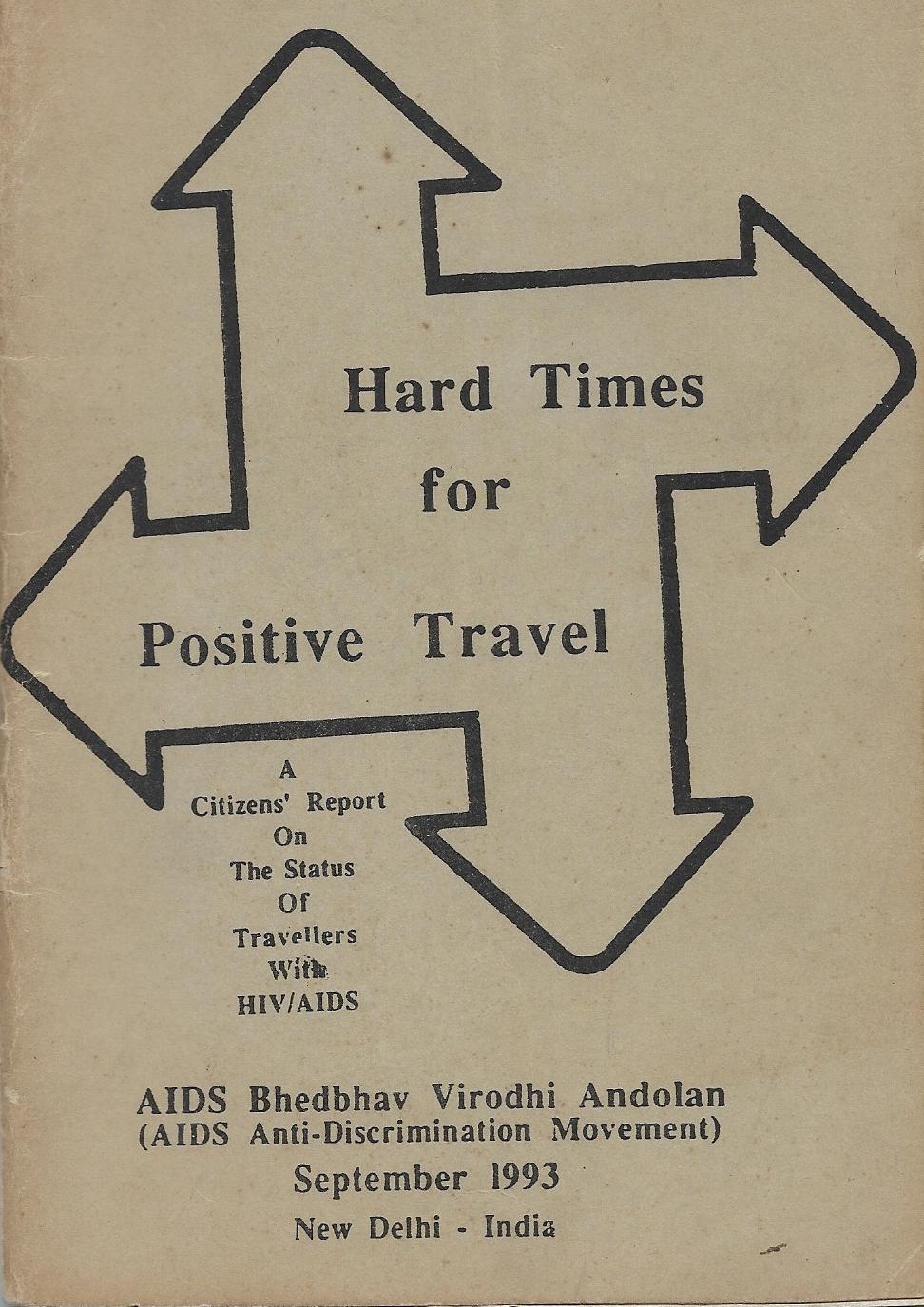 HARD TIMES FOR POSITIVE TRAVEL