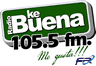 Radio Ke Buena 105.5 FM