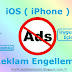 iOS'da Uygulama İçi Dahil Tüm Reklamları Engelleme ( Jailbreaksiz )