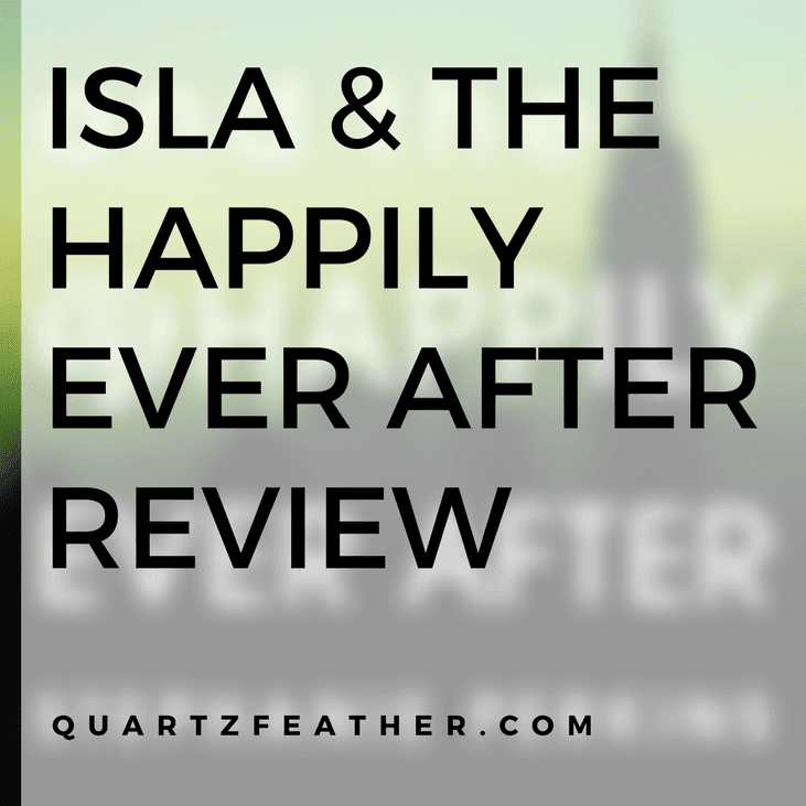 Isla and the Happily Ever After By Stephanie Perkins Review