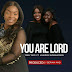 MUSIC: Tessy Ogo ft Kingdom Worshippers - You Are Lord (Prod. Berima Amo)