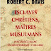 Esclaves chrétiens et maîtres musulmans
