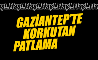 gaziantepte bir binada patlama meydana geldi