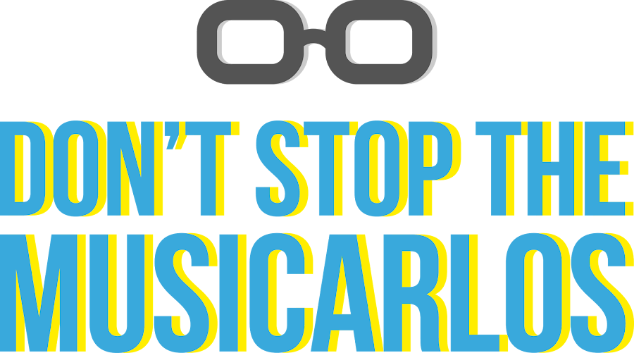 Don't Stop the [MUSICARLOS]