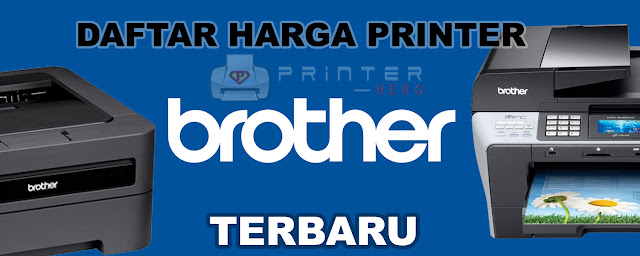 Daftar Harga Printer Brother Lengkap terbaru Daftar Harga Printer Brother Lengkap terbaru
