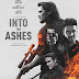 Into The Ashes Trailer Available Now! Releasing in Theaters and on Digital 7/19