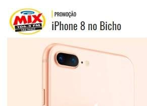 Cadastrar Promoção Mix FM 2018 iPhone 8 No Bicho Programa
