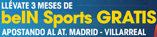 william hill 3 meses gratis beIN CONNECT Atletico vs Villarreal 25 abril william hill 3 meses gratis beIN CONNECT Atletico vs Villarreal 25 abril