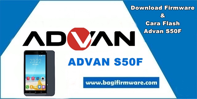 Firmware dan Cara Flash Advan S50F Tested (Pac File)