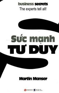 Sức Mạnh Tư Duy - Martin Manser