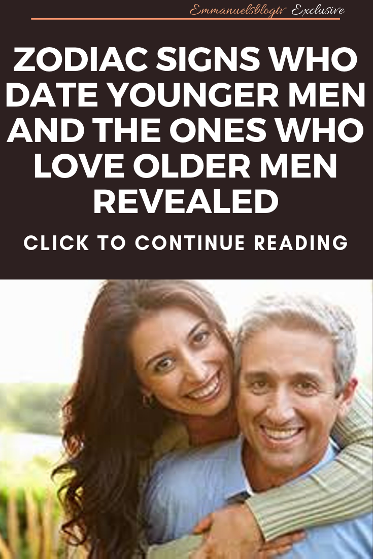 Zodiac Signs Who Date Younger Men And The Ones Who Love Older Men REVEALED