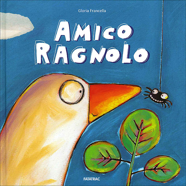 Un libro per bambini sull'amicizia "Amico ragnolo" di Gloria Francella jpg (600x600)