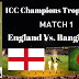 Eng Vs. Ban, England Vs. Bangladesh, 1st Match Live Streaming ICC Champions Trophy 2017