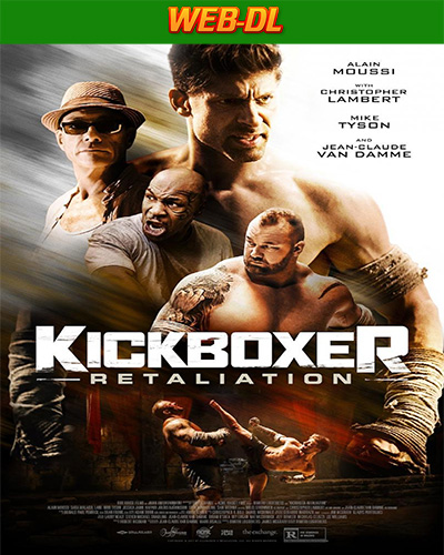 Kickboxer Retaliation (2018) 1080p WEB-DL Dual Audio Latino-Inglés [Subt. Esp] (Acción)