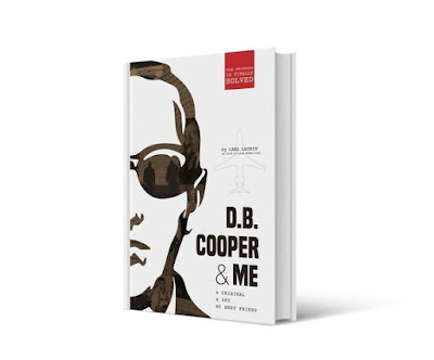 'D.B. Cooper & Me: A Criminal, A Spy, My Best Friend' - Front cover