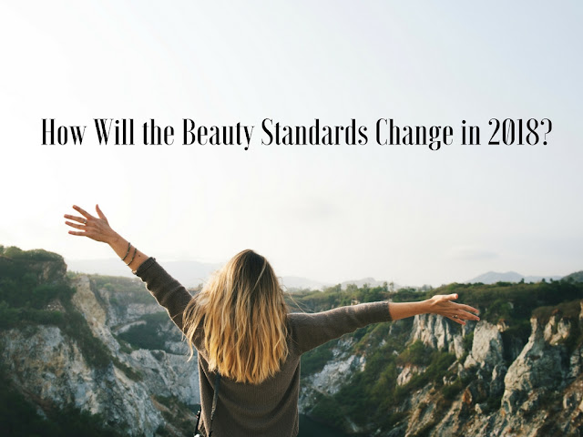 Guest Post | How Will Beauty Standards Change in 2018?