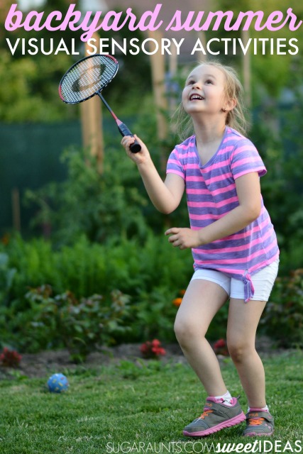 Visual sensory processing activities that can be done in the backyard this summer
