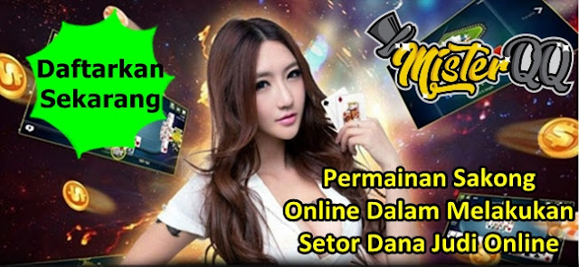 Permainan Sakong Online Dalam Melakukan Setor Dana Judi Online