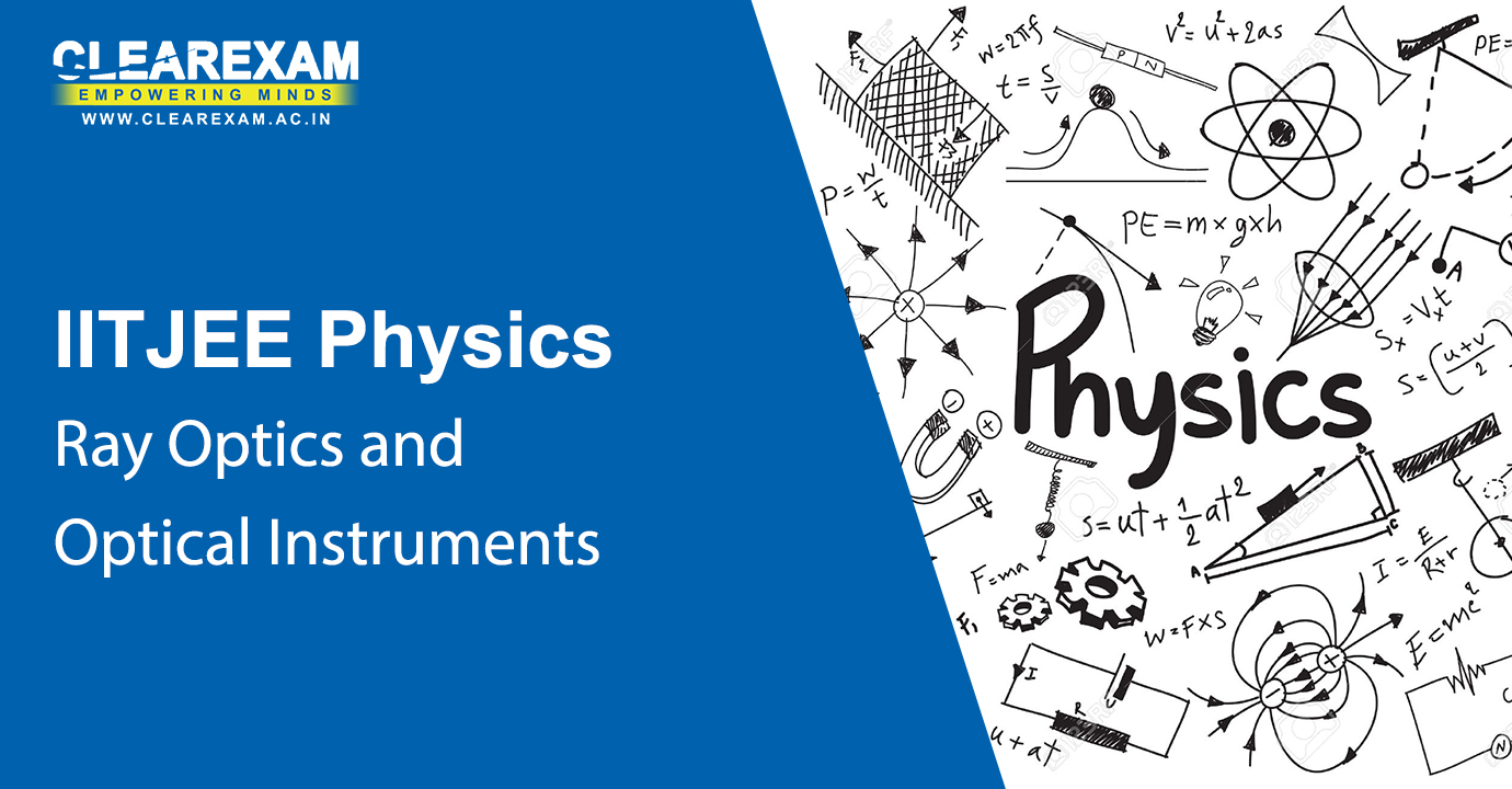 IIT JEE Physics Ray Optics and Optical Instruments
