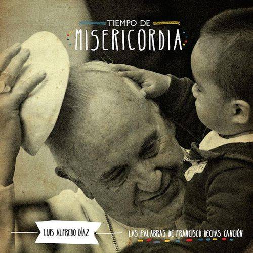 MUSICA CATOLICA Luis Alfredo Diaz Tiempo de Misericordia (2016)